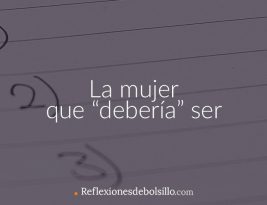 La mujer que “debería” ser